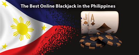 online blackjack casinos philippines|Philippine Online Blackjack, Best Philippines Blackjack 2024.